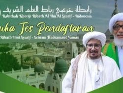 Tes Pendaftaran Study Ribath Ilmi Syarif – Seiwun Hadramaut Yaman